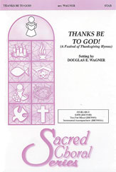 Thanks Be to God SATB choral sheet music cover Thumbnail